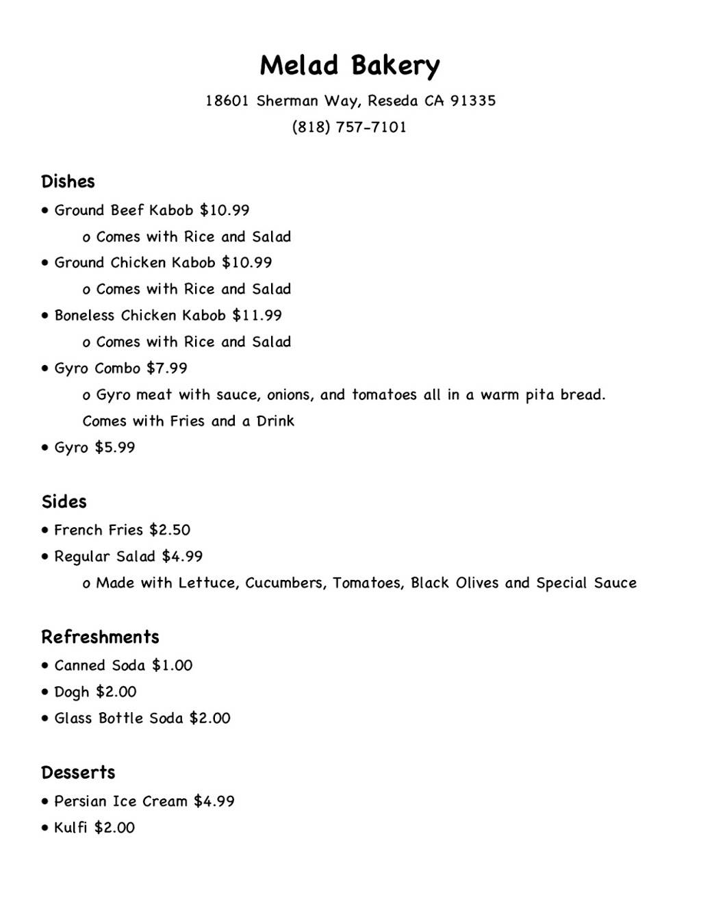 Melad Bakery & Afghan Restaurant | restaurant | 18601 Sherman Way, Reseda, CA 91335, USA | 8187577101 OR +1 818-757-7101