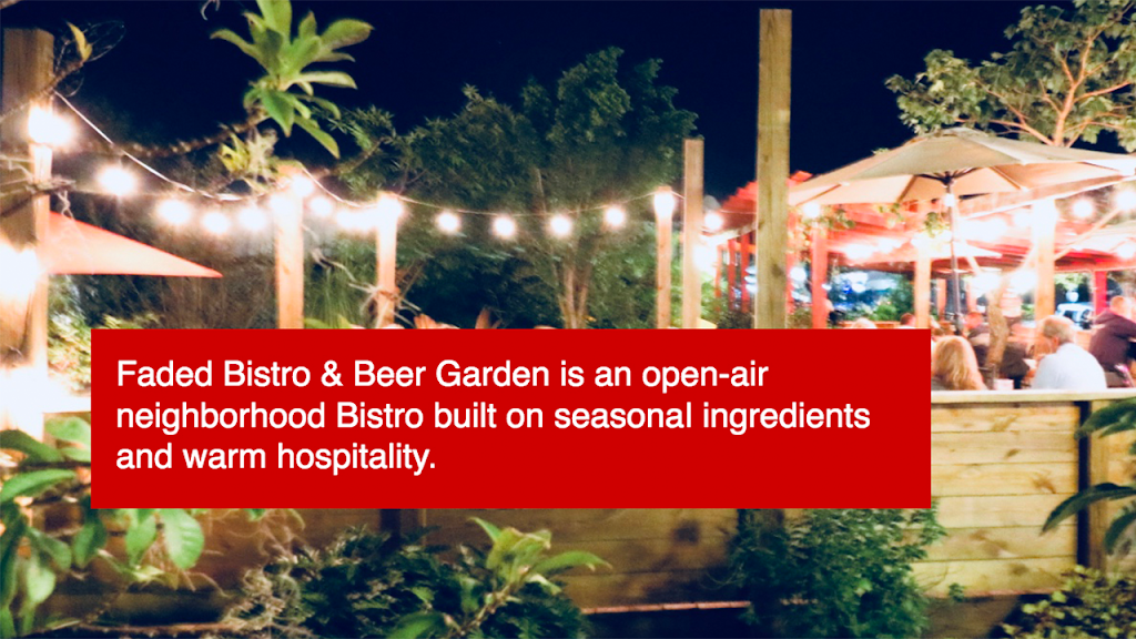 Faded Bistro & Beer Garden | restaurant | 420 N Ridgewood Dr, Sebring, FL 33870, USA | 8634710204 OR +1 863-471-0204