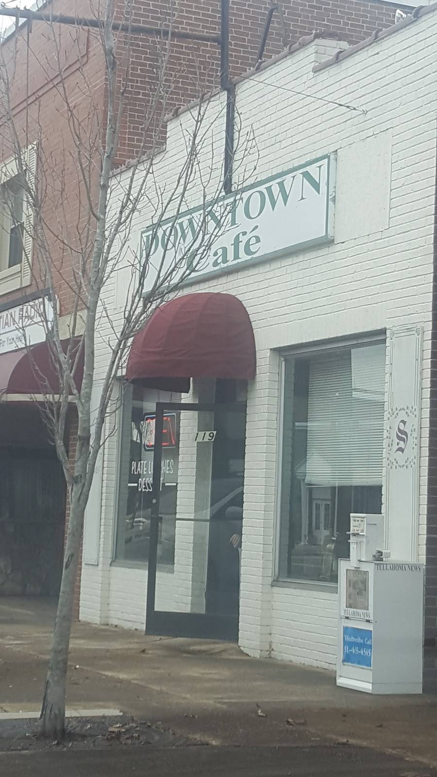Downtown Cafe | cafe | 119 N Jackson St, Tullahoma, TN 37388, USA | 9314611202 OR +1 931-461-1202