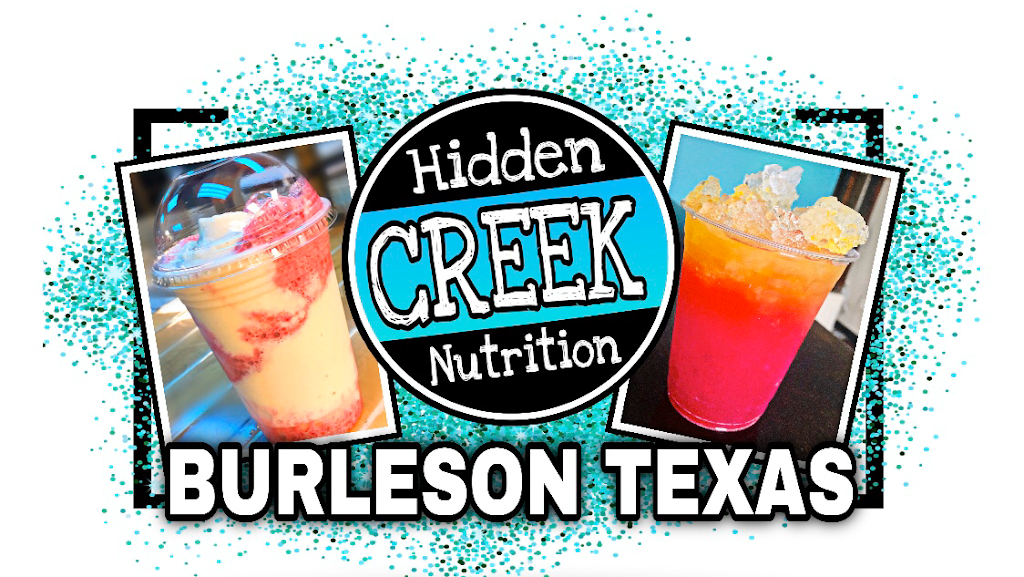 Hidden Creek Nutrition | restaurant | 785 W Hidden Creek Pkwy Suite 2102, Burleson, TX 76028, USA | 4693581138 OR +1 469-358-1138