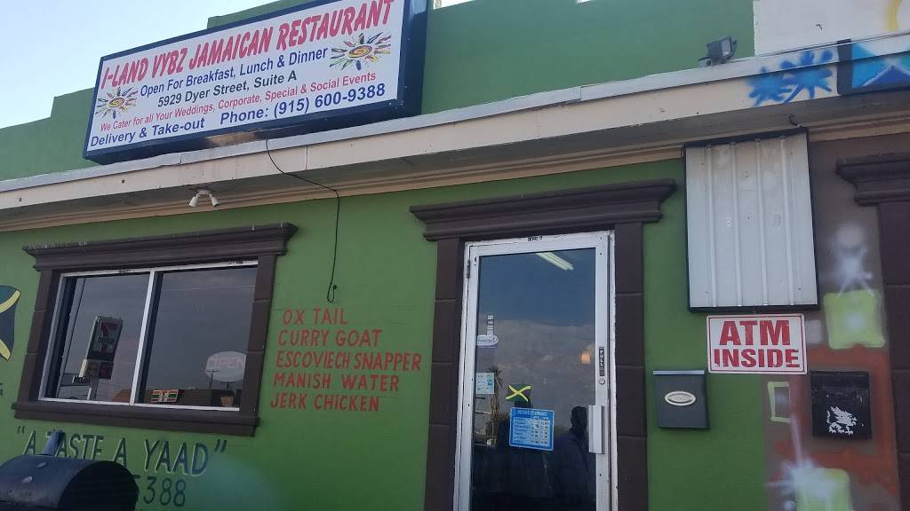I-Land Vybz Jamaican Restaurant | restaurant | 5929 Dyer St A, El Paso, TX 79904, USA | 9152342754 OR +1 915-234-2754