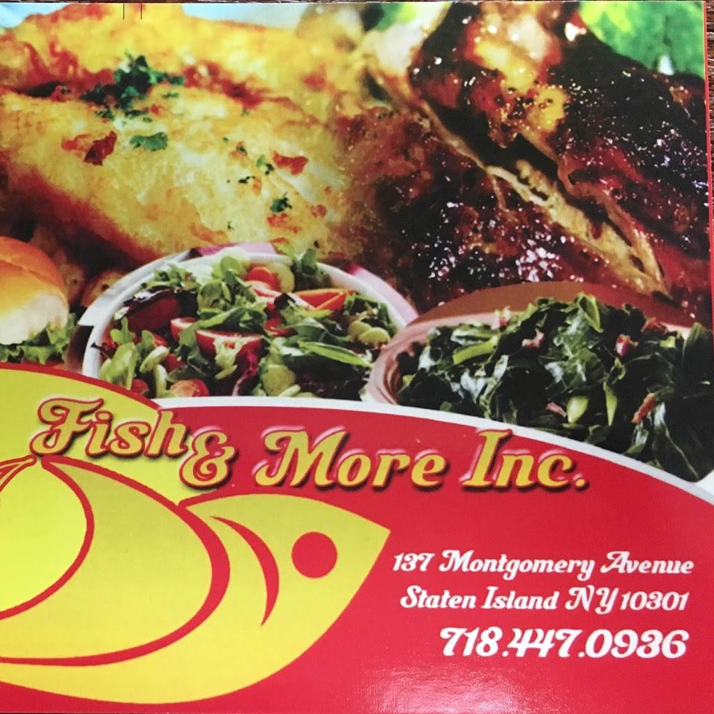 Fish & More | restaurant | 137 Montgomery Ave, Staten Island, NY 10301, USA | 7184470936 OR +1 718-447-0936