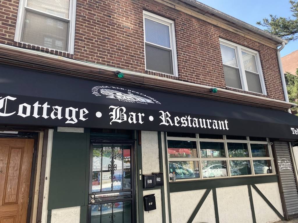 The Cottage restaurant bar | restaurant | 10807 72nd Ave, Queens, NY 11375, USA | 7184808052 OR +1 718-480-8052