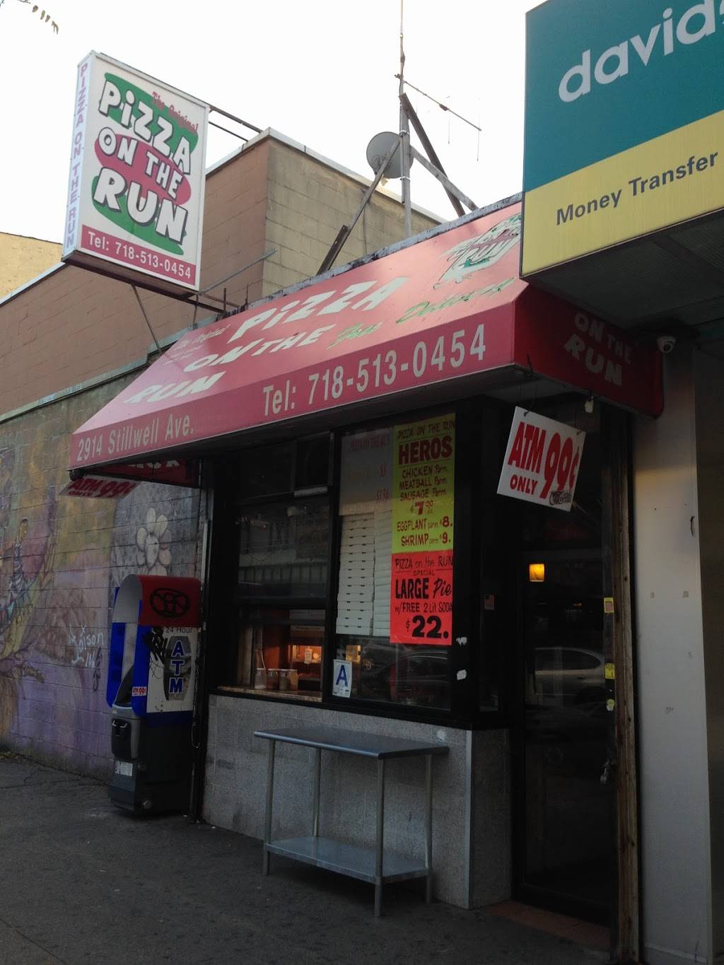 Pizza On The Run | restaurant | 2914 Stillwell Ave, Brooklyn, NY 11224, USA | 7185130454 OR +1 718-513-0454