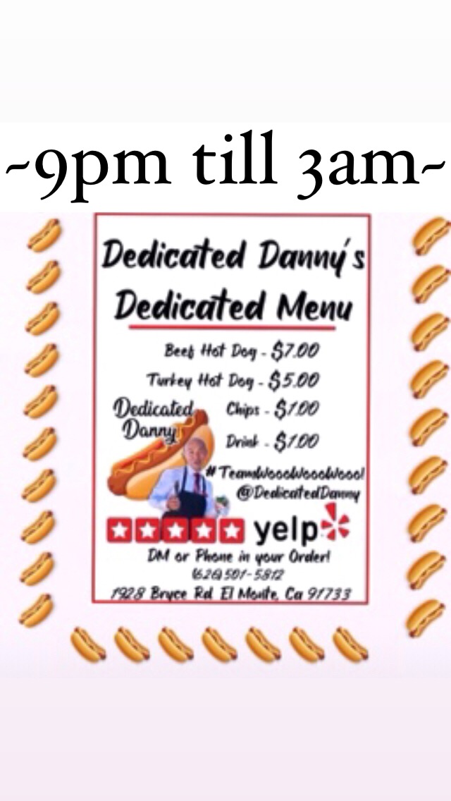 Dedicated Danny’s Bacon Wrapped Hot Dogs | restaurant | 1928 Bryce Rd, El Monte, CA 91733, USA | 6265015812 OR +1 626-501-5812