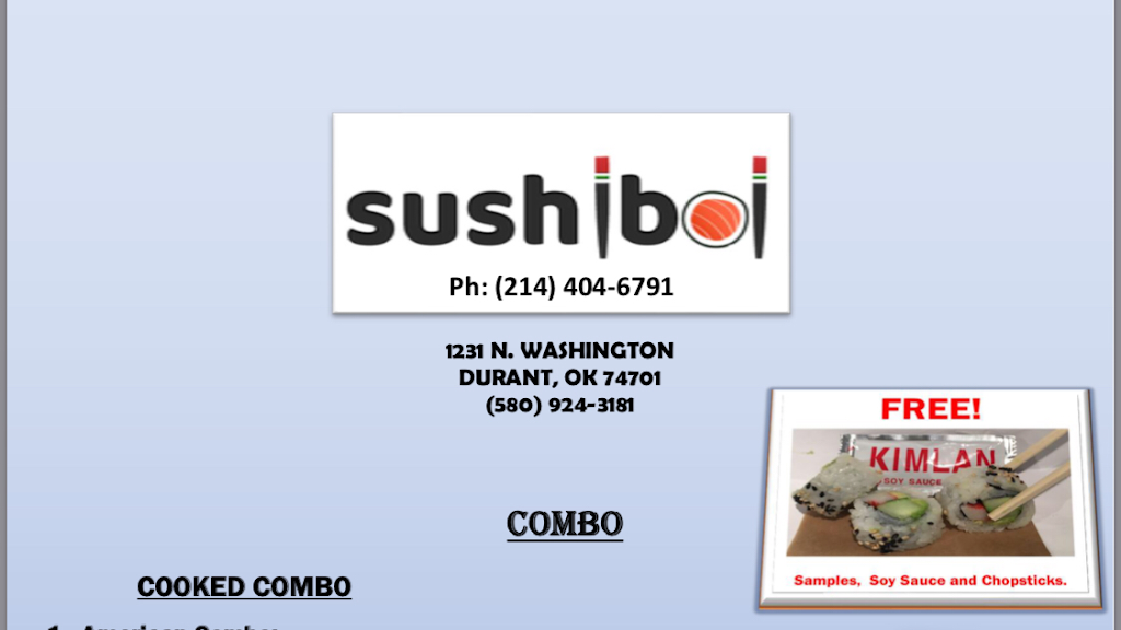 Sushiboi | restaurant | 1231 N Washington Ave, Durant, OK 74701, USA | 4696718846 OR +1 469-671-8846