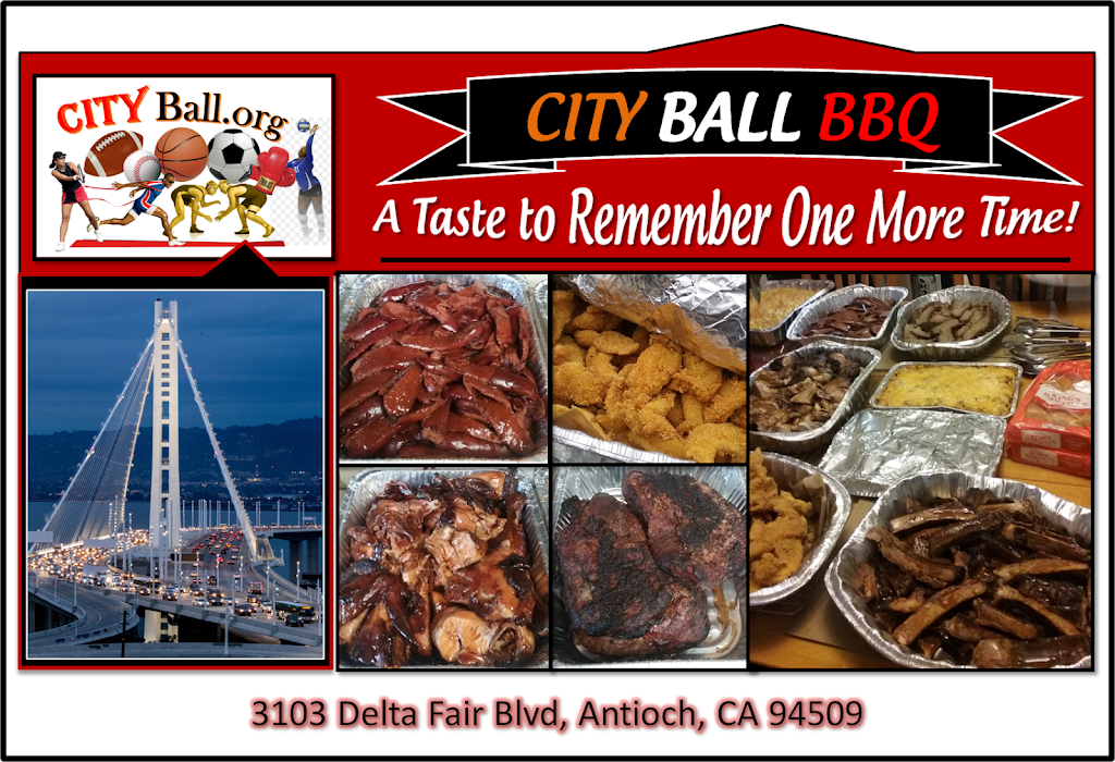 Cityball Barbeque | restaurant | 3103 Delta Fair Blvd, Antioch, CA 94509, USA | 9257062222 OR +1 925-706-2222