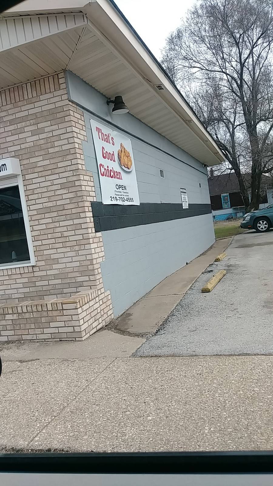 Thats Good Chicken | restaurant | 2935 W 15th Ave, Gary, IN 46404, USA | 2197024555 OR +1 219-702-4555
