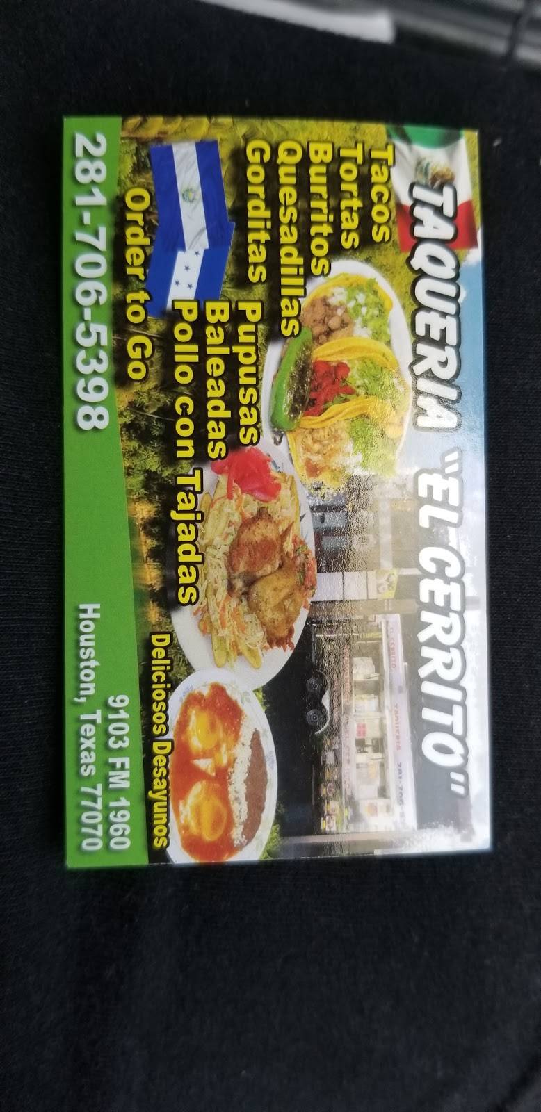 Taqueria El Cerrito | restaurant | 9103 Farm to Market 1960 Rd W, Houston, TX 77070, USA | 2817065398 OR +1 281-706-5398