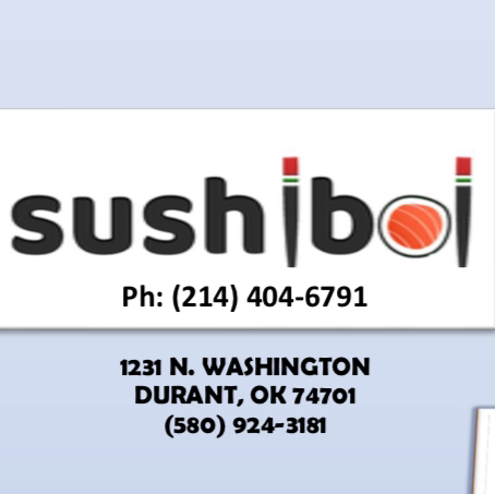 Sushiboi | restaurant | 1231 N Washington Ave, Durant, OK 74701, USA | 4696718846 OR +1 469-671-8846