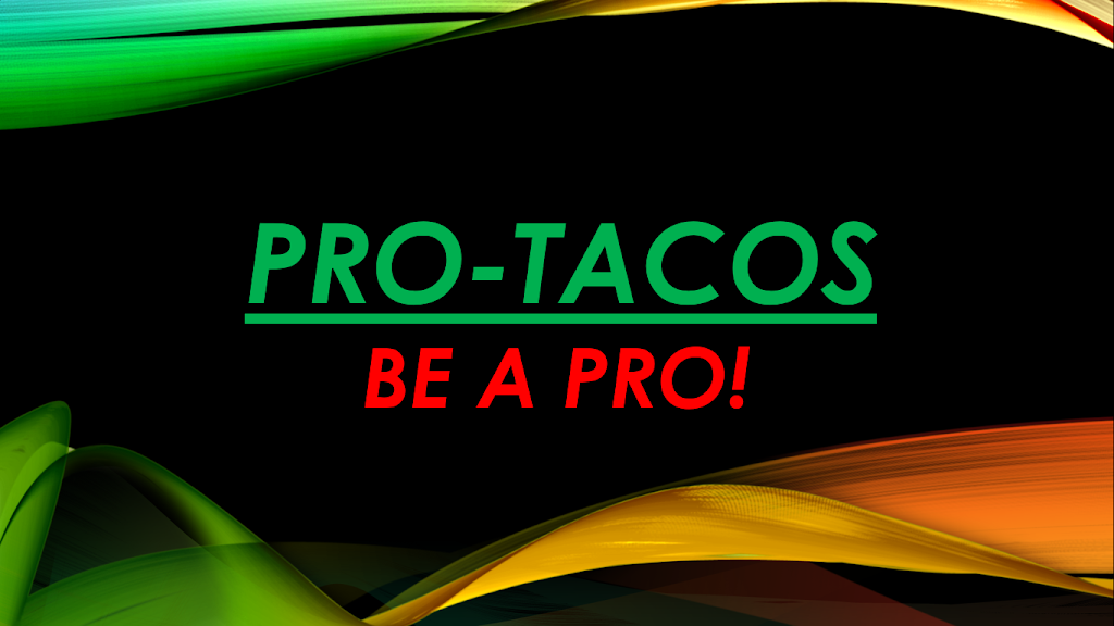 Pro-Tacos | restaurant | 4196 S Sentous Ave, West Covina, CA 91792, USA | 6267222766 OR +1 626-722-2766