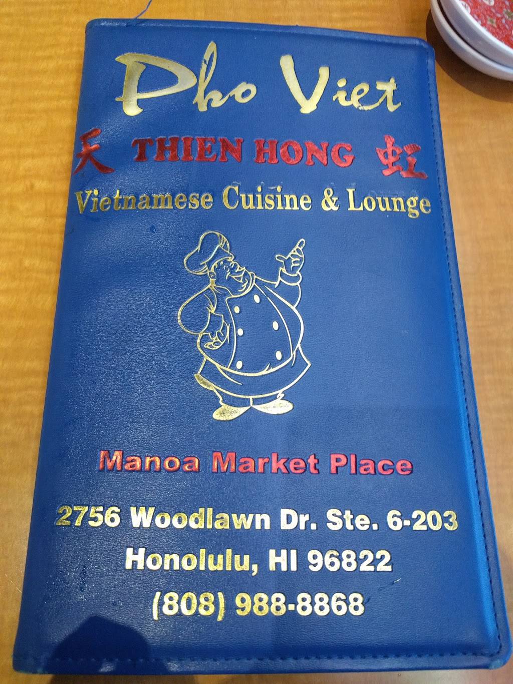 Pho Viet Thien Hong Restaurant | restaurant | 2756 Woodlawn Dr # 6-203, Honolulu, HI 96822, USA | 8089888868 OR +1 808-988-8868