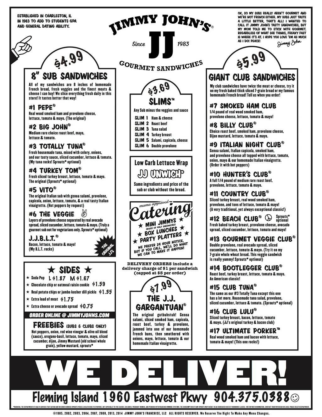 Jimmy Johns | meal delivery | 1960 E West Pkwy Suite 108, Fleming Island, FL 32003, USA | 9043750388 OR +1 904-375-0388