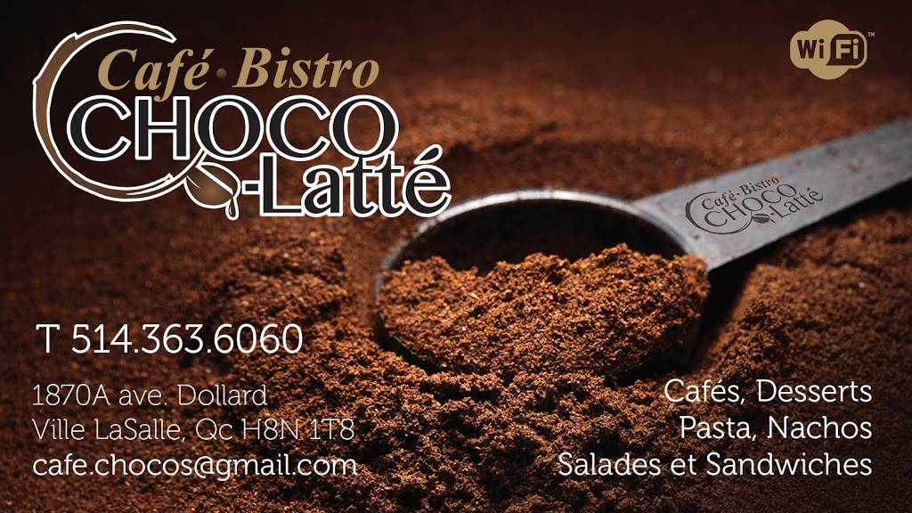 Café Choco-Latté | cafe | 1870 Av Dollard, LaSalle, QC H8N 1T8, Canada | 5143636060 OR +1 514-363-6060