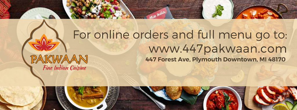 Pakwaan Fine Indian Cuisine | restaurant | 447 Forest Ave, Plymouth, MI 48170, USA | 7348922548 OR +1 734-892-2548