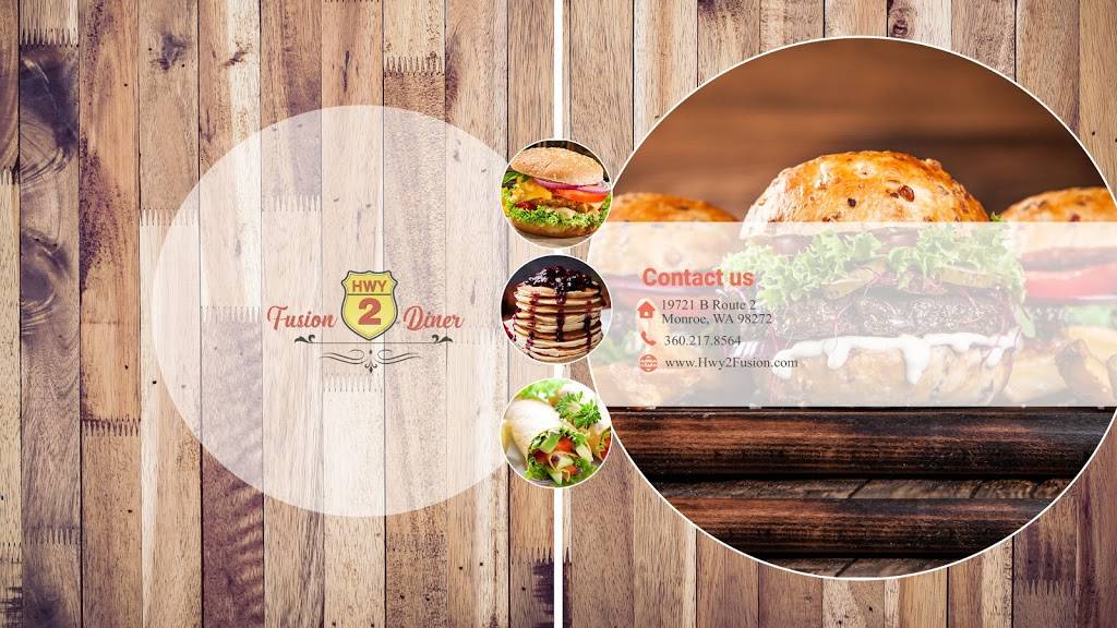Hwy 2 Fusion Diner | restaurant | 19721 US-2, Monroe, WA 98272, USA | 3602178564 OR +1 360-217-8564