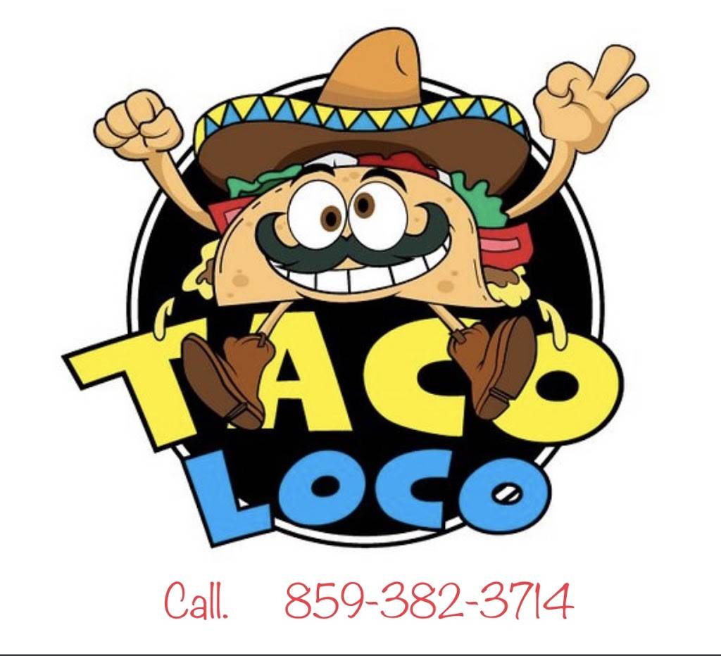 Taco loco | restaurant | 274 KY-4, Lexington, KY 40505, USA | 8593823714 OR +1 859-382-3714