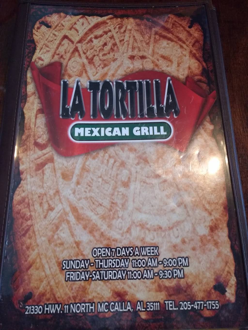 La Tortilla | restaurant | 21330 US-11, McCalla, AL 35111, USA | 2054771755 OR +1 205-477-1755