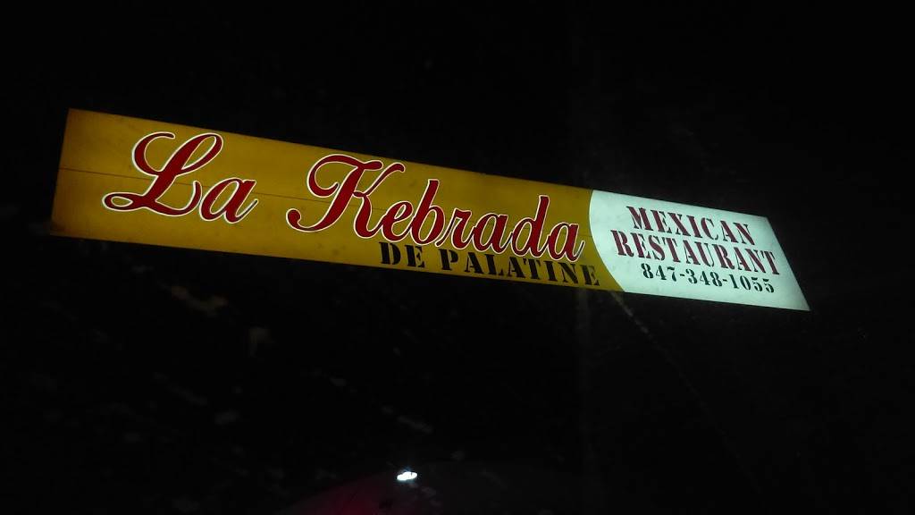 La Kebrada de Palatine | restaurant | 1160 E Dundee Rd, Palatine, IL 60074, USA | 8473481055 OR +1 847-348-1055
