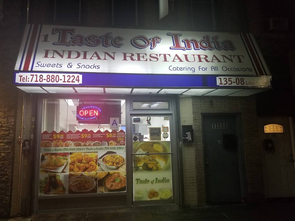 1 Taste of India | restaurant | 135-8 Liberty Ave, South Richmond Hill, NY 11419, USA | 7188801224 OR +1 718-880-1224