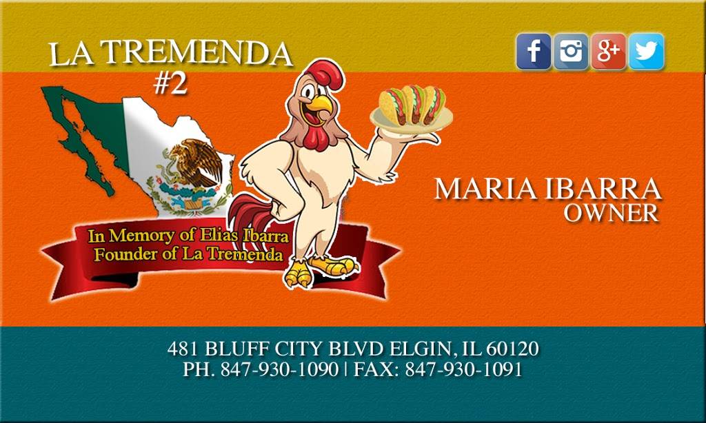 La Tremenda 2 | restaurant | 481 Bluff City Blvd, Elgin, IL 60120, USA | 8479301090 OR +1 847-930-1090