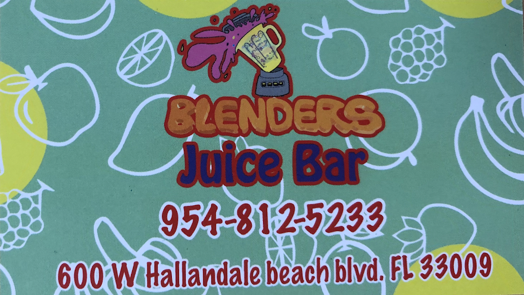 BLENDERS juice bar | cafe | 600-2 W Hallandale Beach Blvd, Hallandale Beach, FL 33009, USA | 9548125233 OR +1 954-812-5233