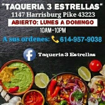 Taqueria 3 Estrellas | restaurant | 1147 Harrisburg Pike, Columbus, OH 43223, USA | 6149579038 OR +1 614-957-9038