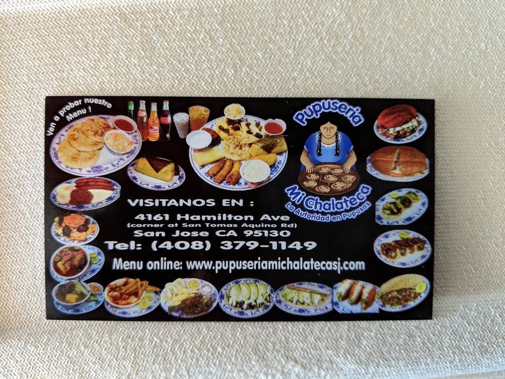 Pupuseria Mi Chalateca | restaurant | 4161 Hamilton Ave, San Jose, CA 95130, USA | 4083791149 OR +1 408-379-1149