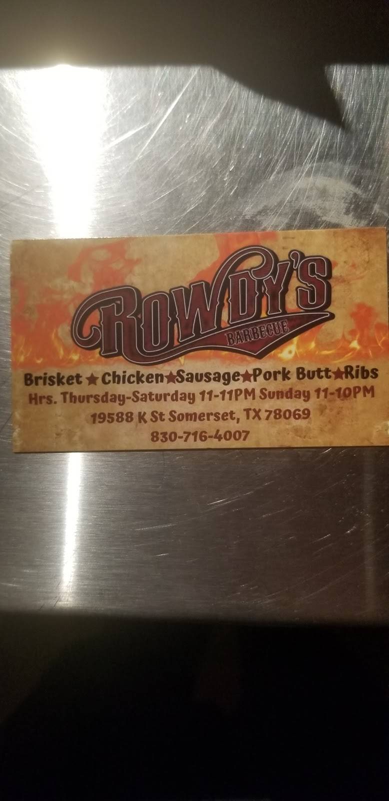 Rowdys Barbecue | restaurant | 19588 K St, Somerset, TX 78069, USA | 8307164007 OR +1 830-716-4007