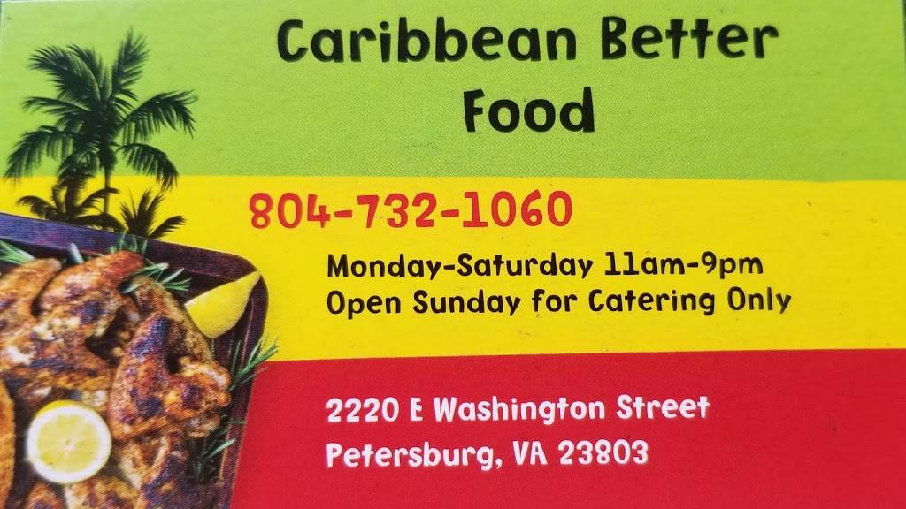 Caribbean Better Food | restaurant | 2220 E Washington St, Petersburg, VA 23803, USA | 8047321060 OR +1 804-732-1060