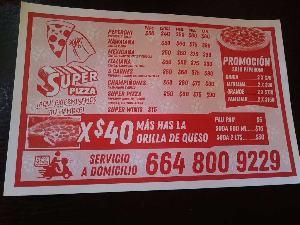 Súper Pizza | restaurant | Privada tucán int. 41, Villa Del Campo 2da. Secc, B.C., Mexico | 016648009229 OR +52 664 800 9229
