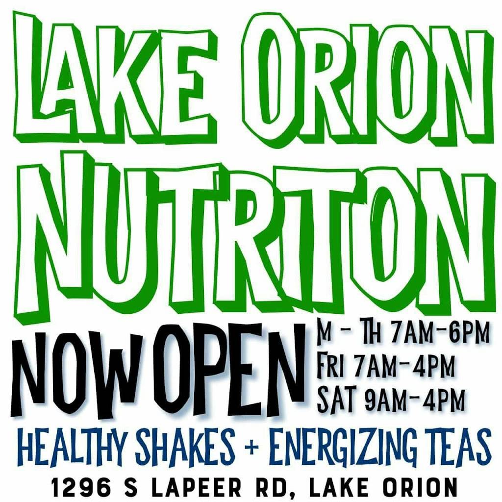 Lake Orion Nutrition | restaurant | 1296 S Lapeer Rd, Orion Charter Township, MI 48360, USA | 2486907927 OR +1 248-690-7927
