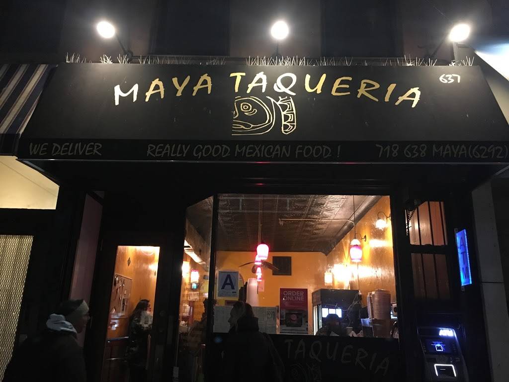 Maya Taqueria | restaurant | 637 Vanderbilt Ave, Brooklyn, NY 11238, USA | 7186386292 OR +1 718-638-6292