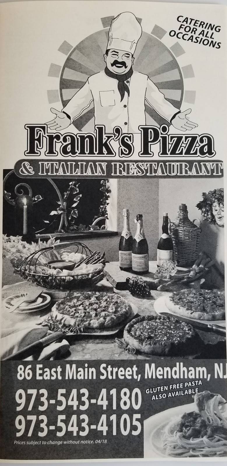 Franks Pizza And Italian Restaurant | restaurant | 86 E Main St, Mendham, NJ 07945, USA | 9735434180 OR +1 973-543-4180