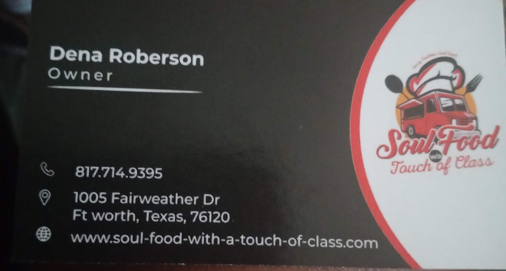 Soul Food w/a Touch of Class | restaurant | 1005 Fairweather Dr, Fort Worth, TX 76120, USA | 8177149395 OR +1 817-714-9395