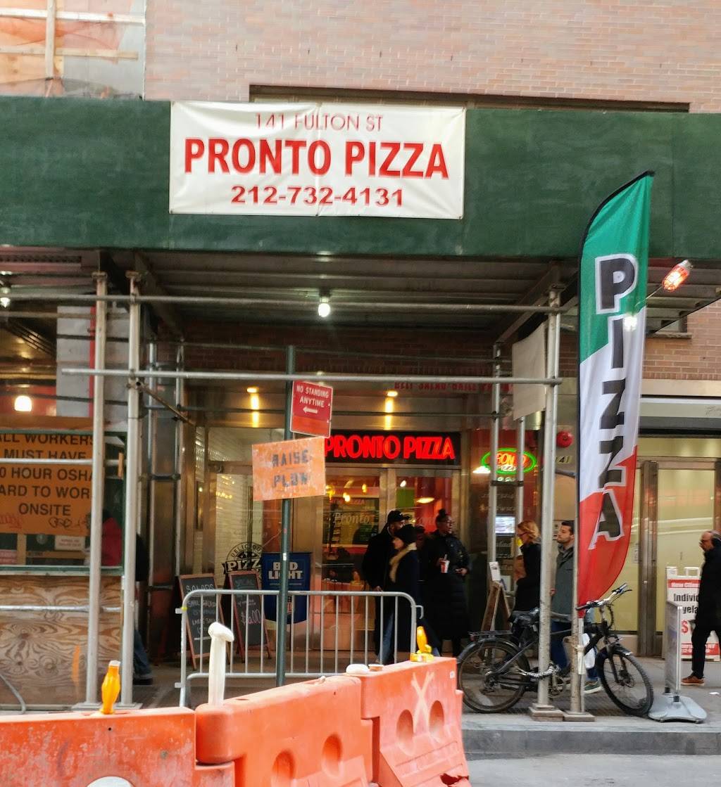 Pronto Pizza | restaurant | 141 Fulton St, New York, NY 10038, USA | 2127324131 OR +1 212-732-4131