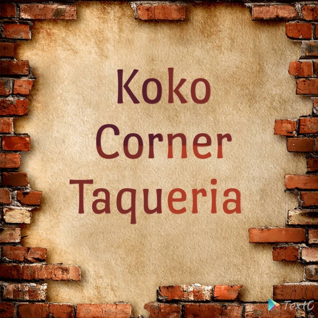 Koko Corner Taqueria | restaurant | 7050 Telephone Rd, Houston, TX 77061, USA | 7134541445 OR +1 713-454-1445