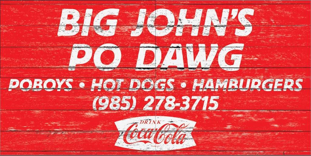 Big Johns Po Dawg | restaurant | 4829 LA-1, Raceland, LA 70394, USA | 9852783715 OR +1 985-278-3715
