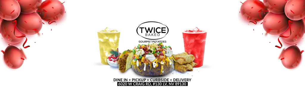 Twice Baked Las Vegas | restaurant | 6020 W Craig Rd #130, Las Vegas, NV 89130, USA | 7026262833 OR +1 702-626-2833
