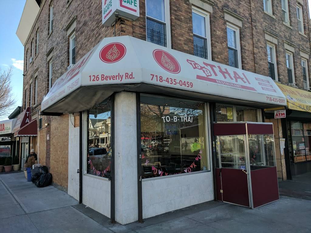 To Be Thai | restaurant | 126 Beverley Rd, Brooklyn, NY 11218, USA | 7184350459 OR +1 718-435-0459