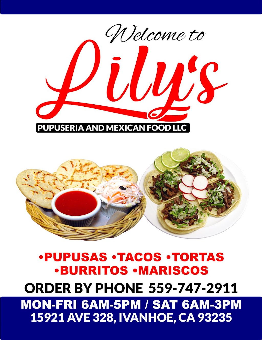 Lily’s Pupuseria and Mexican Food LLC | restaurant | 15921 Ave 328, Ivanhoe, CA 93235, USA | 5597472911 OR +1 559-747-2911