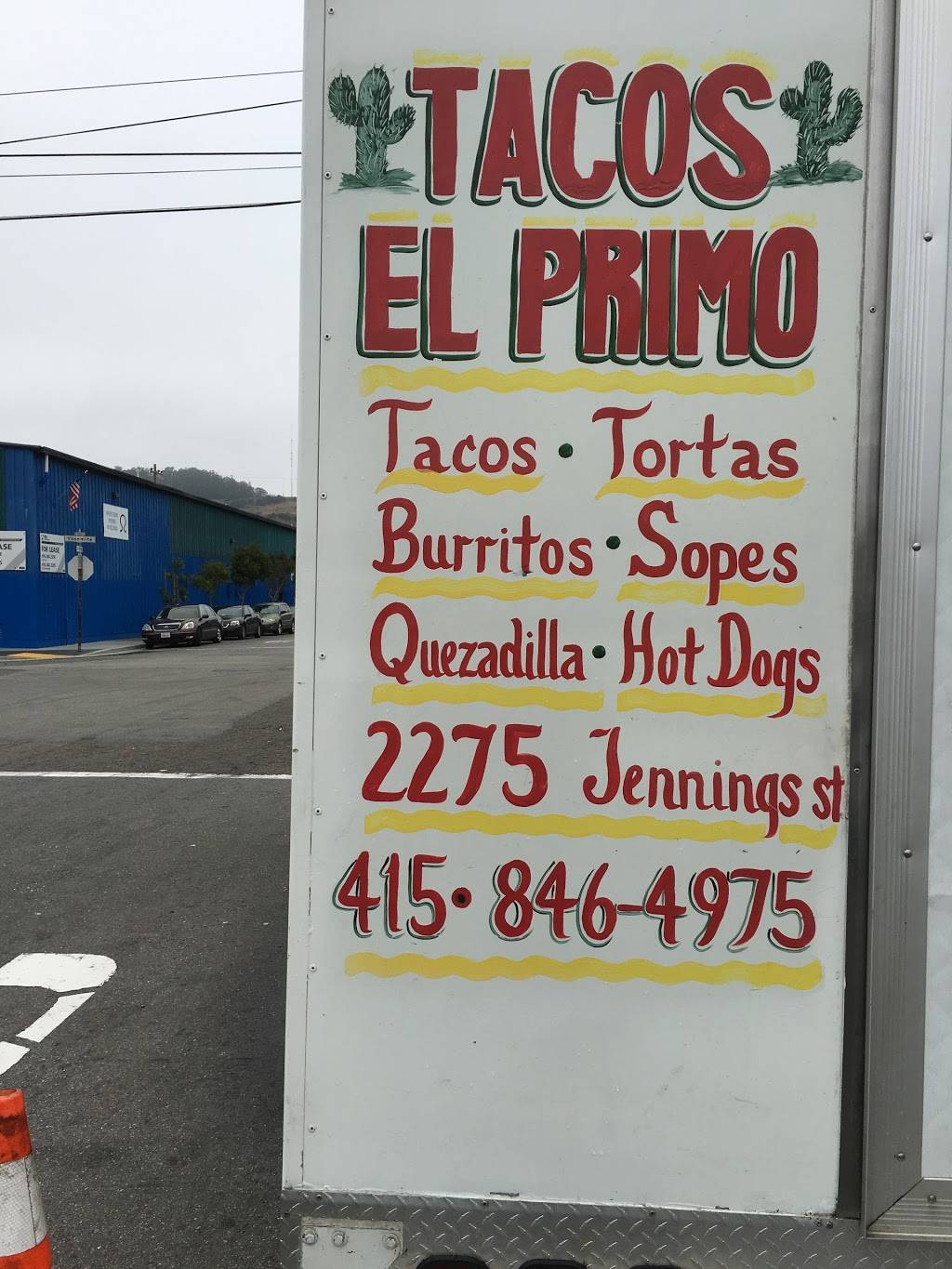 El Primo Taco Truck | restaurant | 2200-2298 Jennings St, San Francisco, CA 94124, USA | 4158464975 OR +1 415-846-4975