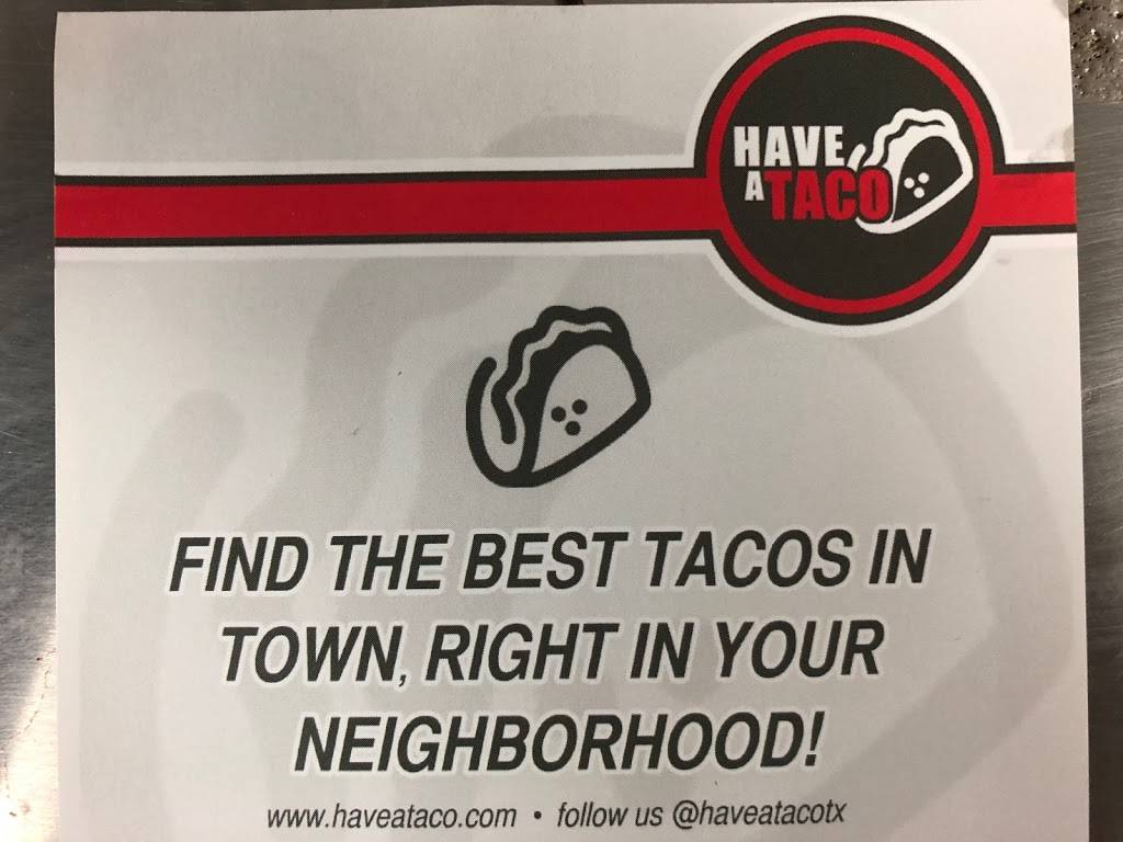 Have a Taco | restaurant | 4602 Weletka Dr, Austin, TX 78734, USA | 5124469106 OR +1 512-446-9106