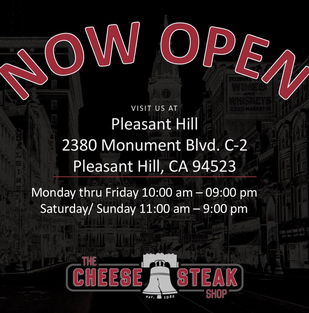 The Cheesesteak Shop | restaurant | 2380 Monument Blvd, Pleasant Hill, CA 94523, USA | 9253382640 OR +1 925-338-2640