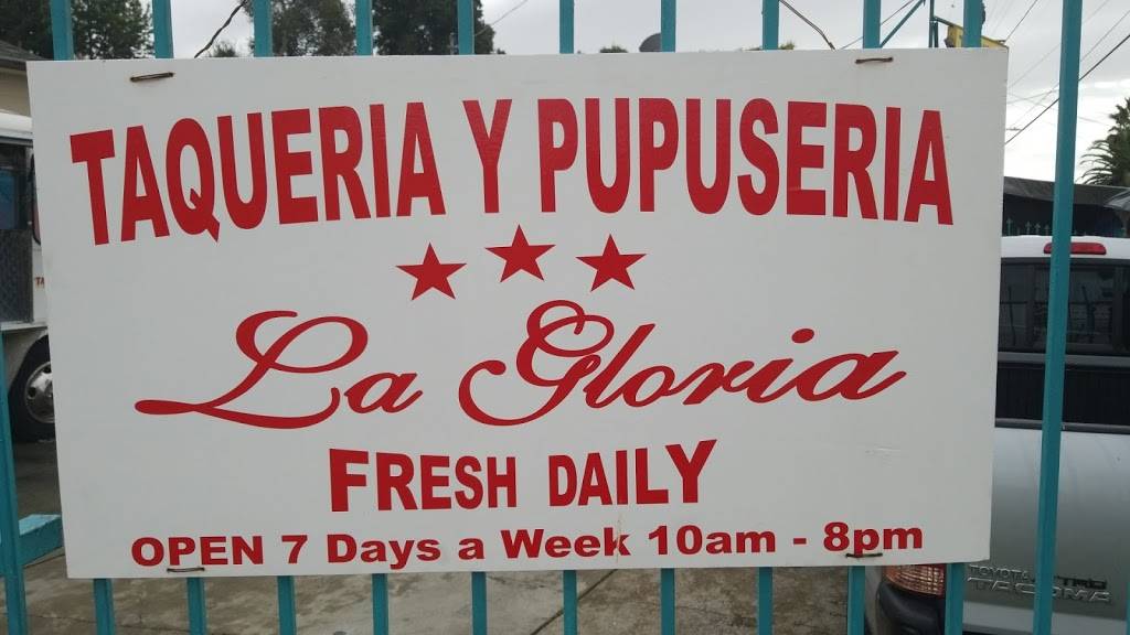Taqueria Y pupuseria La Gloria | restaurant | 2301 E 27th St, Oakland, CA 94601, USA | 5106314003 OR +1 510-631-4003