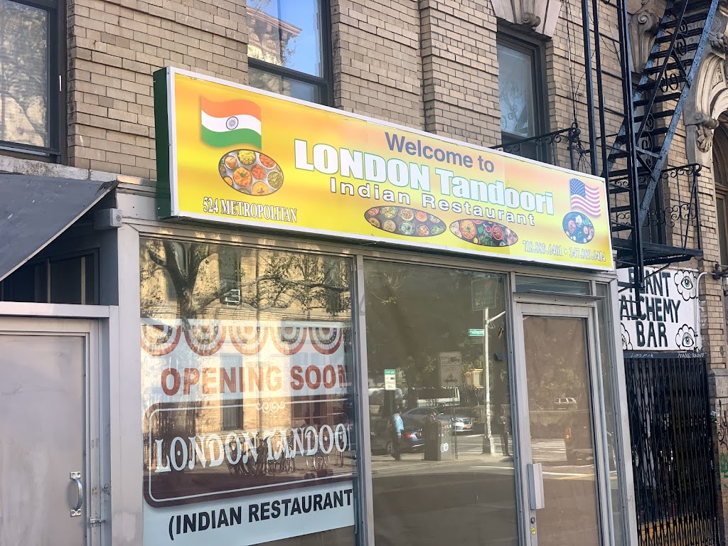 London Tandoori | restaurant | 524 Metropolitan Ave, Brooklyn, NY 11211, USA | 3478896401 OR +1 347-889-6401