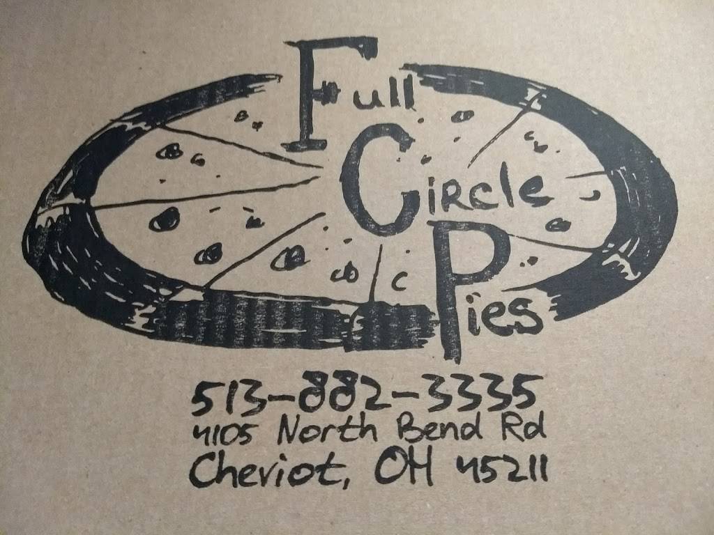 Full Circle Pies | restaurant | 4105 N Bend Rd, Cheviot, OH 45211, USA | 5138823335 OR +1 513-882-3335