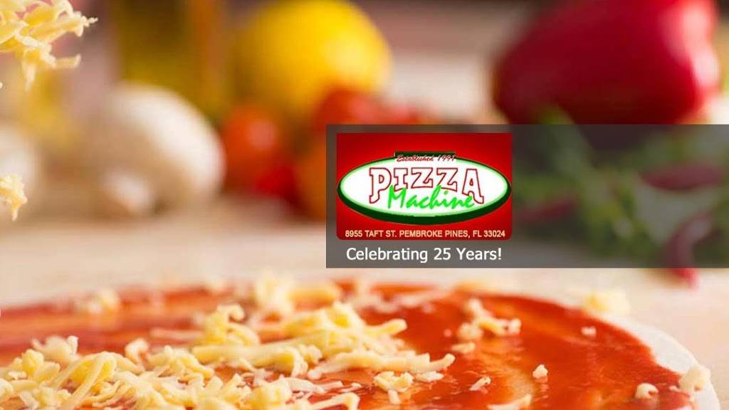 Pizza Machine | restaurant | 8955 Taft St, Pembroke Pines, FL 33024, USA | 9544373333 OR +1 954-437-3333