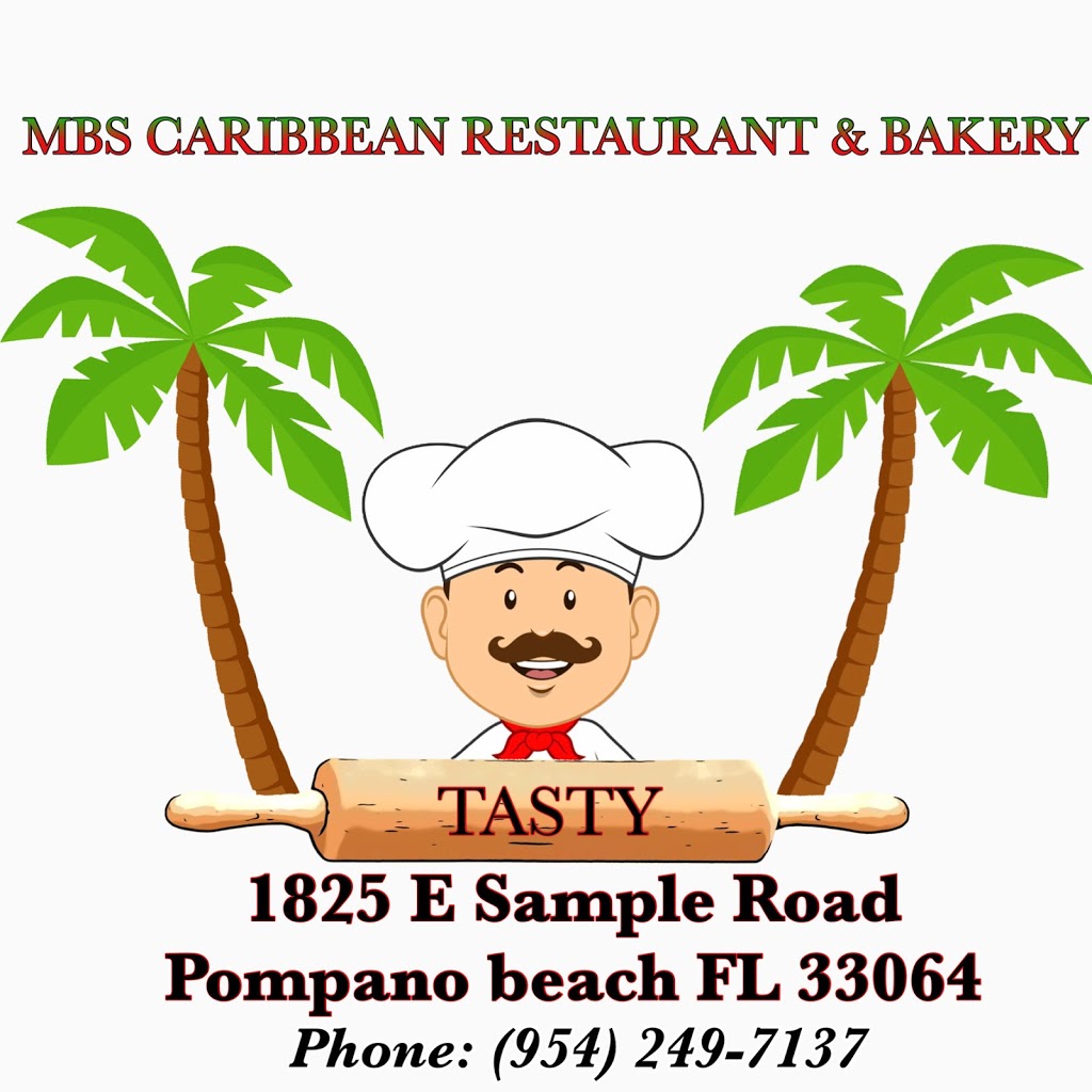 MBS CARIBBEAN RESTAURANT & BAKERY | restaurant | 1825 E Sample Rd, Pompano Beach, FL 33064, USA | 9542497137 OR +1 954-249-7137