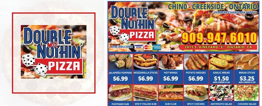 Double or Nothin Pizza | restaurant | 2411 S Vineyard Ave E, Ontario, CA 91761, USA | 9099476010 OR +1 909-947-6010